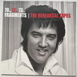 Elvis One presents ‘Legendary Elvis’ and ’70…72…73… Fragments / The Rehearsal Tapes’ on vinyl