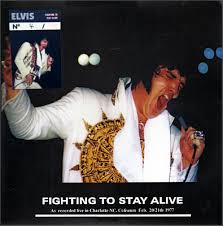 Elvis: Fighting to Stay Alive